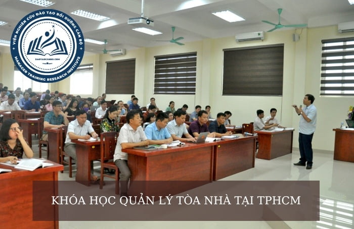 KHÓA HỌC QUẢN LÝ TÒA NHÀ TẠI TPHCM KHÓA HỌC QUẢN LÝ TÒA NHÀ TẠI TPHCM