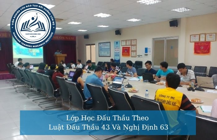 Lớp Học Đấu Thầu Theo Luật Đấu Thầu 43 Và Nghị Định 63 Lớp Học Đấu Thầu Theo Luật Đấu Thầu 43 Và Nghị Định 63