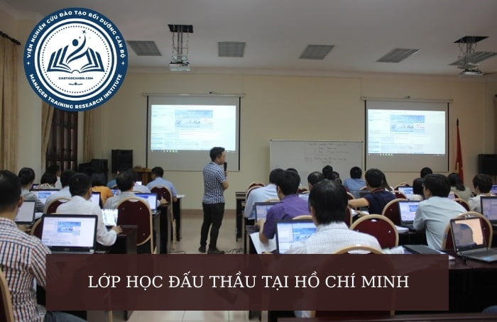 LỚP HỌC ĐẤU THẦU TẠI HỒ CHÍ MINH LỚP HỌC ĐẤU THẦU TẠI HỒ CHÍ MINH