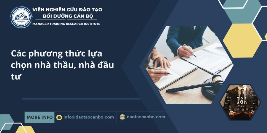 C&aacute;c phương thức lựa chọn nh&agrave; thầu, nh&agrave; đầu tư
