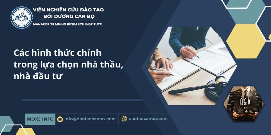 Các hình thức chính trong lựa chọn nhà thầu, nhà đầu tư cac hinh thuc trong lua chon nha thau nha dau tu