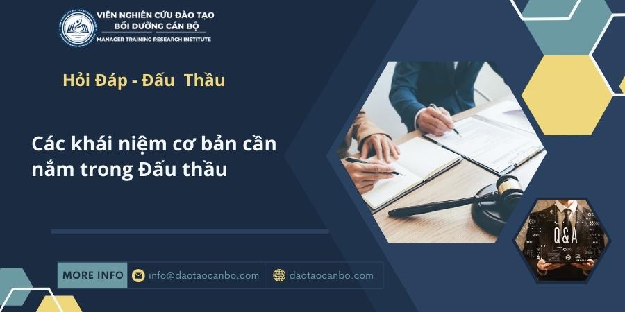 Các khái niệm cơ bản cần nắm trong Đấu thầu Các khái niệm cơ bản cần nắm trong Đấu thầu