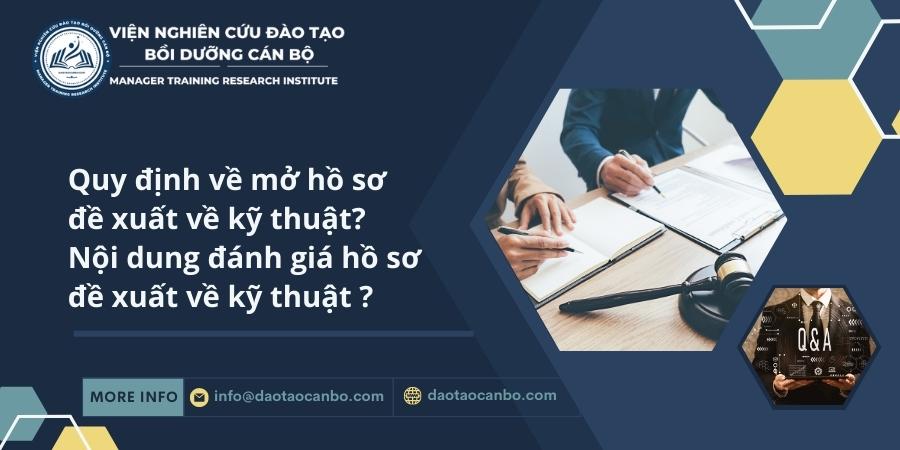 Quy định về mở hồ sơ đề xuất về kỹ thuật? Nội dung đánh giá hồ sơ đề xuất về kỹ thuật ? Quy định về mở hồ sơ đề xuất về kỹ thuật? Nội dung đánh giá hồ sơ đề xuất về kỹ thuật ?
