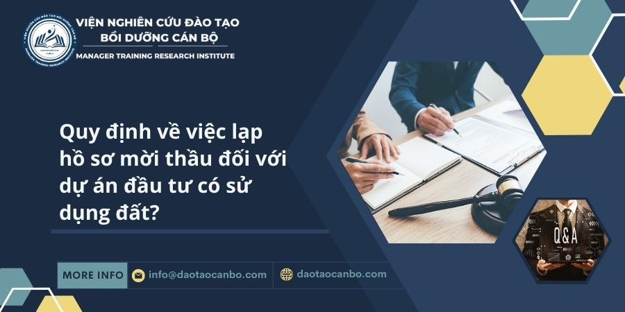 Quy định về việc lạp hồ sơ mời thầu đối với dự án đầu tư có sử dụng đất? Quy định về việc lạp hồ sơ mời thầu đối với dự án đầu tư có sử dụng đất?