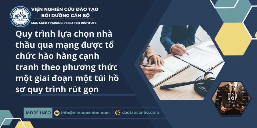 Quy tr&igrave;nh lựa chọn nh&agrave; thầu qua mạng được tổ chức h&agrave;o h&agrave;ng cạnh tranh theo phương thức một giai đoạn một t&uacute;i hồ sơ quy tr&igrave;nh r&uacute;t gọn