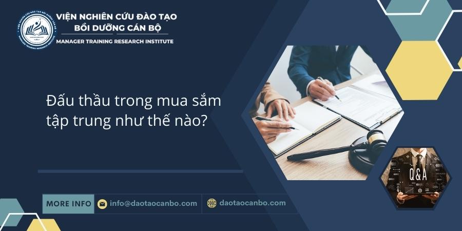 Đấu thầu trong mua sắm tập trung như thế nào? Đấu thầu trong mua sắm tập trung như thế nào?