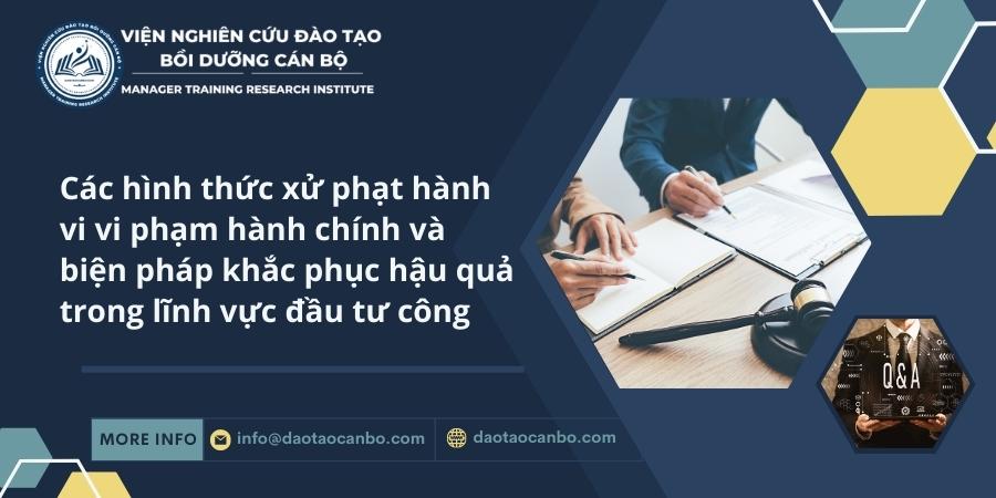 Các hình thức xử phạt hành vi vi phạm hành chính và biện pháp khắc phục hậu quả trong lĩnh vực đầu tư công IMG dt.13 1