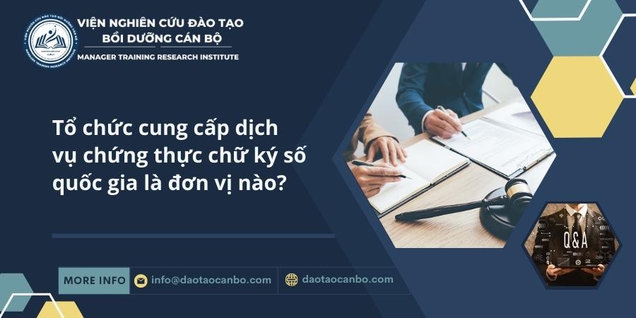 Tổ chức cung cấp dịch vụ chứng thực chữ ký số quốc gia là đơn vị nào? IMG dt.57