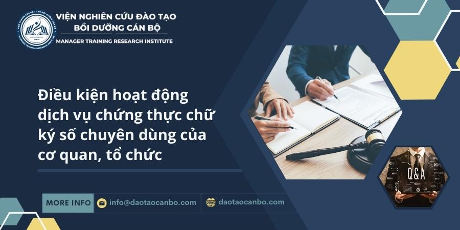 Điều kiện hoạt động dịch vụ chứng thực chữ ký số chuyên dùng của cơ quan, tổ chức IMG dt.58
