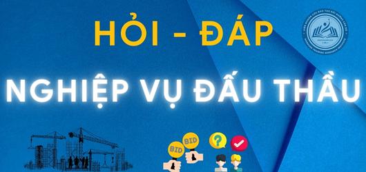 Hỏi Đ&aacute;p Nghiệp Vụ Đấu Thầu