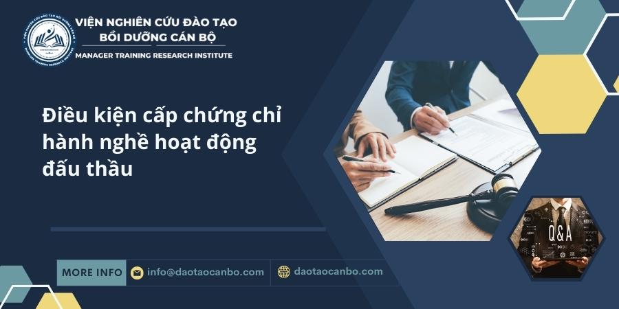 Điều kiện cấp chứng chỉ hành nghề hoạt động đấu thầu dieu kien cap chung chi hanh nghe hoat dong dau thau